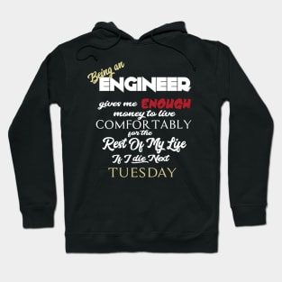 Being an engineer Hoodie